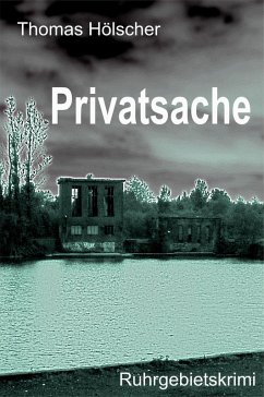 Privatsache (eBook, ePUB) - Hölscher, Thomas