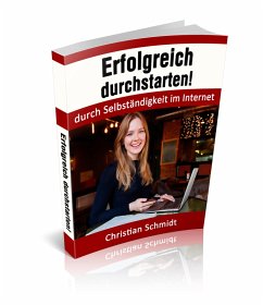 Erfolgreich durchstarten! (eBook, ePUB) - Schmidt, Christian
