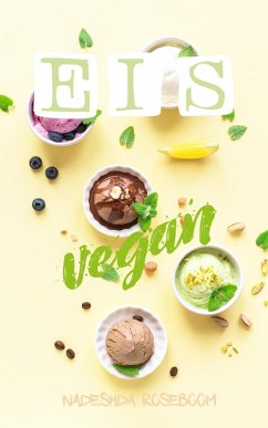 Eis vegan (eBook, ePUB) - Roseboom, Nadeshda
