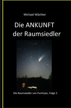 Die ANKUNFT der Raumsiedler (eBook, ePUB) - Wächter, Michael