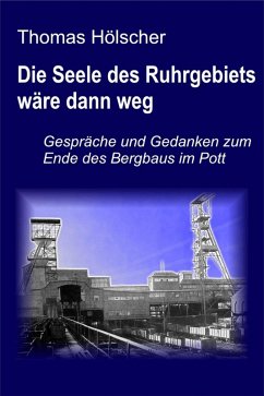 Die Seele des Ruhrgebiets wäre dann weg (eBook, ePUB) - Hölscher, Thomas