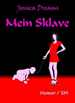 Mein Sklave (eBook, ePUB) - Dreams, Jessica