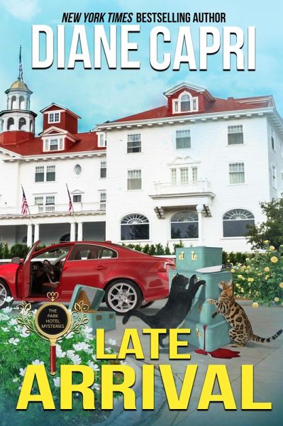 Late Arrival: A Park Hotel Mystery (The Park Hotel Mysteries, #4) (eBook, ePUB) Late Arrival: A Park Hotel Mystery (The Park Hotel Mysteries, #4) (eBook, ePUB)