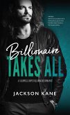 Billionaire Takes All (A Caldwell Hope Billionaire Romance) (eBook, ePUB)