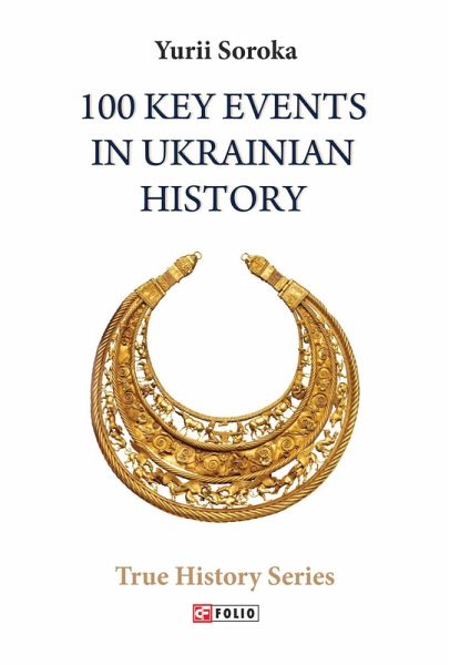 100 Key Events in Ukrainian History (eBook, ePUB) 100 Key Events in Ukrainian History (eBook, ePUB)