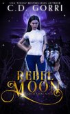 Rebel Moon: A Grazi Kelly Novel 3 (eBook, ePUB)