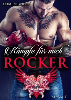 Kämpfe für mich, Rocker (eBook, ePUB) - Muschiol, Bärbel