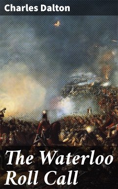 The Waterloo Roll Call (eBook, ePUB) - Dalton, Charles