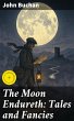 The Moon Endureth: Tales and Fancies... - Bild 1
