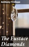 The Eustace Diamonds (eBook, ePUB)