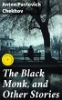 The Black Monk, and Other Stories... - Bild 1