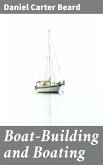 Boat-Building and Boating (eBook, ePUB)