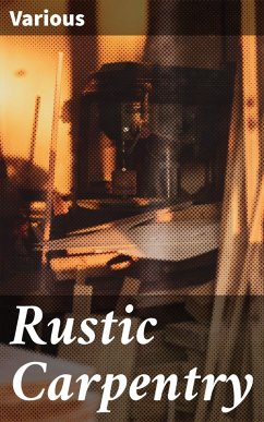 Rustic Carpentry (eBook, ePUB) - Various