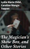 The Magician's Show Box, and Other Stories (eBook, ePUB)