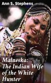 Malaeska: The Indian Wife of the White Hunter (eBook, ePUB)