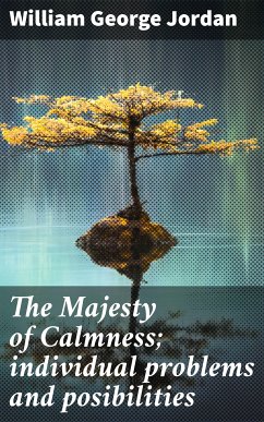 The Majesty of Calmness; individual problems and posibilities (eBook, ePUB) - Jordan, William George