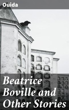 Beatrice Boville and Other Stories (eBook, ePUB) - Ouida