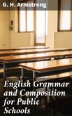 English Grammar and Composition for Public Schools (eBook, ePUB)