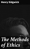 The Methods of Ethics (eBook, ePUB)