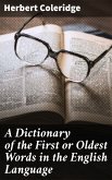 A Dictionary of the First or Oldest Words in the English Language (eBook, ePUB)