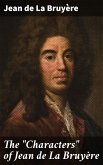 The "Characters" of Jean de La Bruyère (eBook, ePUB)