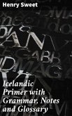 Icelandic Primer with Grammar, Notes and Glossary (eBook, ePUB)