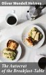 The Autocrat of the Breakfast-Table... - Bild 1