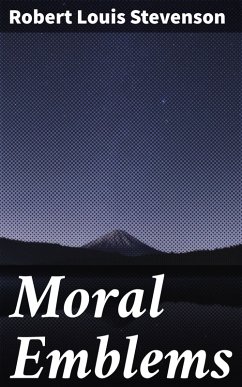 Moral Emblems (eBook, ePUB) - Stevenson, Robert Louis