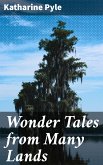 Wonder Tales from Many Lands (eBook, ePUB)