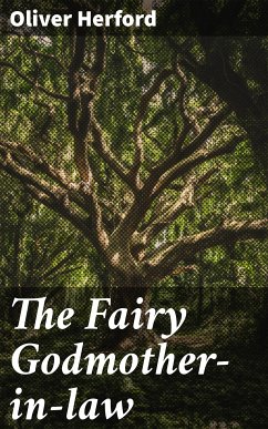 The Fairy Godmother-in-law (eBook, ePUB) - Herford, Oliver