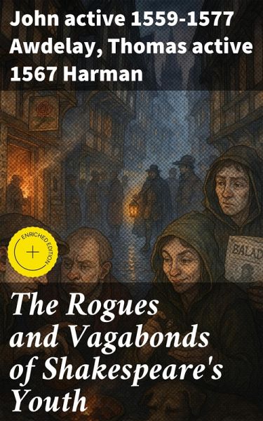 The Rogues and Vagabonds of Shakespeare's Youth (eBook, ePUB) The Rogues and Vagabonds of Shakespeare's Youth (eBook, ePUB)