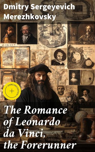The Romance of Leonardo da Vinci, the Forerunner (eBook, ePUB) The Romance of Leonardo da Vinci, the Forerunner (eBook, ePUB)