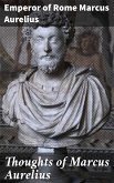 Thoughts of Marcus Aurelius (eBook, ePUB)