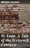 St. Leon: A Tale of the Sixteenth Century (eBook, ePUB)