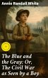 The Blue and the Gray; Or, The Civil... - Bild 1