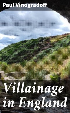 Villainage in England (eBook, ePUB) - Vinogradoff, Paul