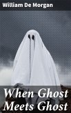 When Ghost Meets Ghost (eBook, ePUB)