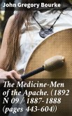 The Medicine-Men of the Apache. (1892 N 09 / 1887-1888 (pages 443-604)) (eBook, ePUB)