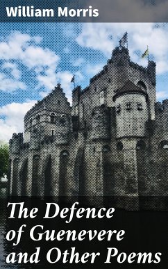 The Defence of Guenevere and Other Poems (eBook, ePUB) - Morris, William