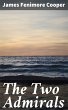 The Two Admirals (eBook, ePUB) - Bild 1