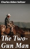 The Two-Gun Man (eBook, ePUB)