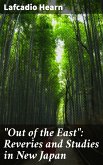 &quote;Out of the East&quote;: Reveries and Studies in New Japan (eBook, ePUB)