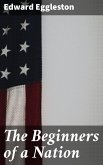 The Beginners of a Nation (eBook, ePUB)