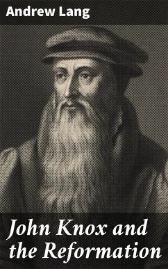 John Knox and the Reformation (eBook, ePUB) - Lang, Andrew