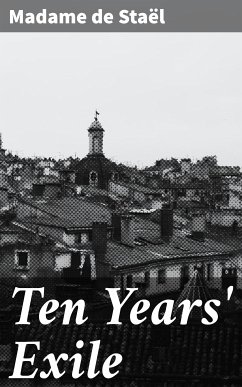 Ten Years' Exile (eBook, ePUB) - Staël, Madame De