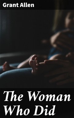 The Woman Who Did (eBook, ePUB) - Allen, Grant