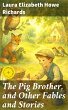 The Pig Brother, and Other Fables and... - Bild 1