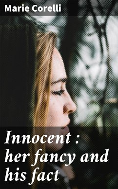 Innocent : her fancy and his fact (eBook, ePUB) - Corelli, Marie