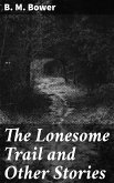 The Lonesome Trail and Other Stories (eBook, ePUB)