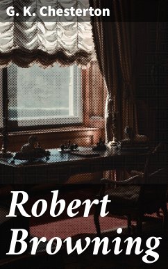 Robert Browning (eBook, ePUB) - Chesterton, G. K.